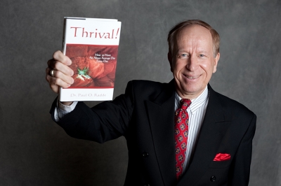 Dr. Paul O. Radde literally wrote the book on Thrival!